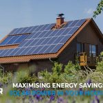 Maximising Energy Savings with Solar Power in Your Household